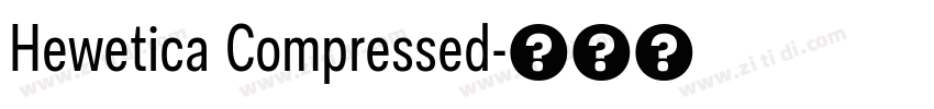 Hewetica Compressed字体转换